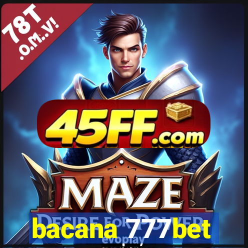 bacana 777bet
